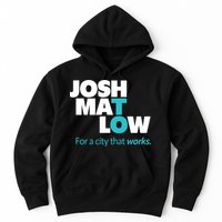 Josh Mat Low For A City That Works Hoodie