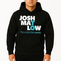 Josh Mat Low For A City That Works Hoodie