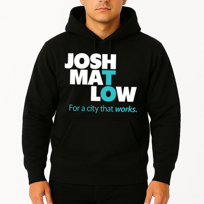 Josh Mat Low For A City That Works Hoodie