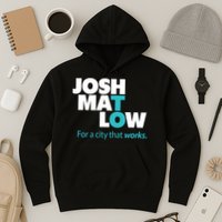 Josh Mat Low For A City That Works Hoodie