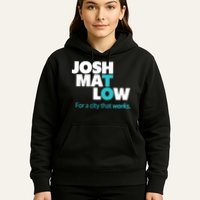 Josh Mat Low For A City That Works Hoodie