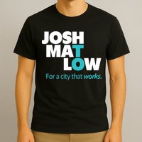Josh Mat Low For A City That Works T-Shirt