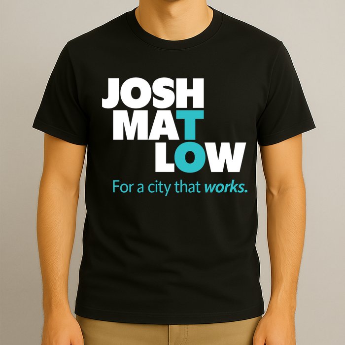 Josh Mat Low For A City That Works T-Shirt