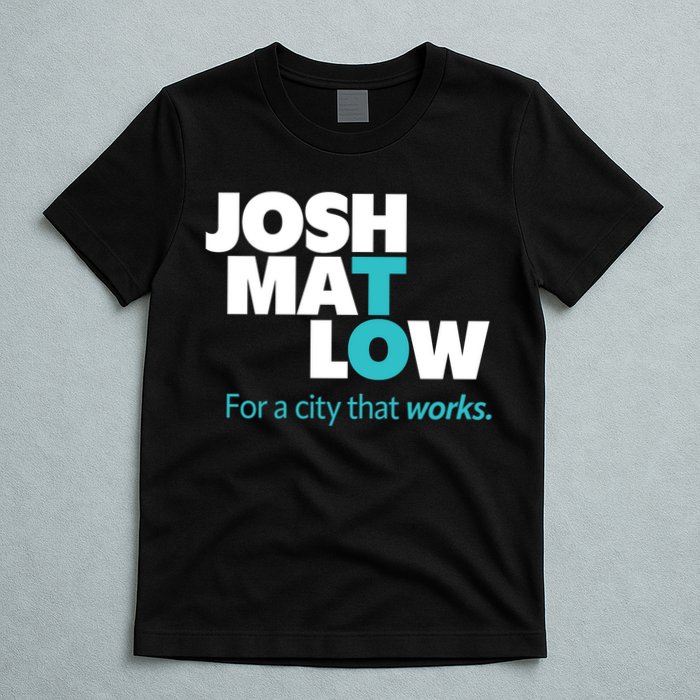 Josh Mat Low For A City That Works T-Shirt