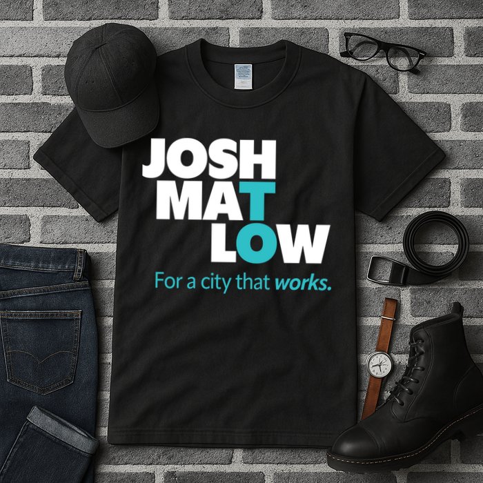 Josh Mat Low For A City That Works Tall T-Shirt