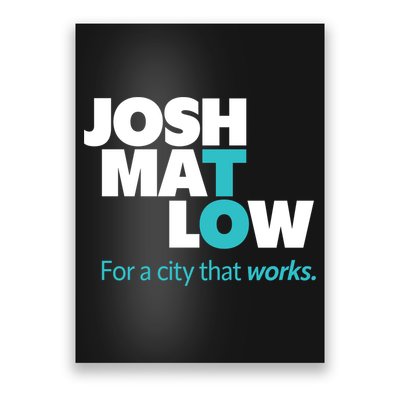Josh Mat Low For A City That Works Poster