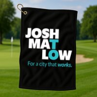 Josh Mat Low For A City That Works Golf Towel