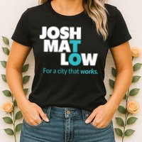 Josh Mat Low For A City That Works Womens T-Shirt