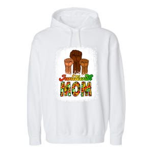 Juneteenth Mom Mother's Day Celebrating 1865 Black History Gift Garment-Dyed Fleece Hoodie