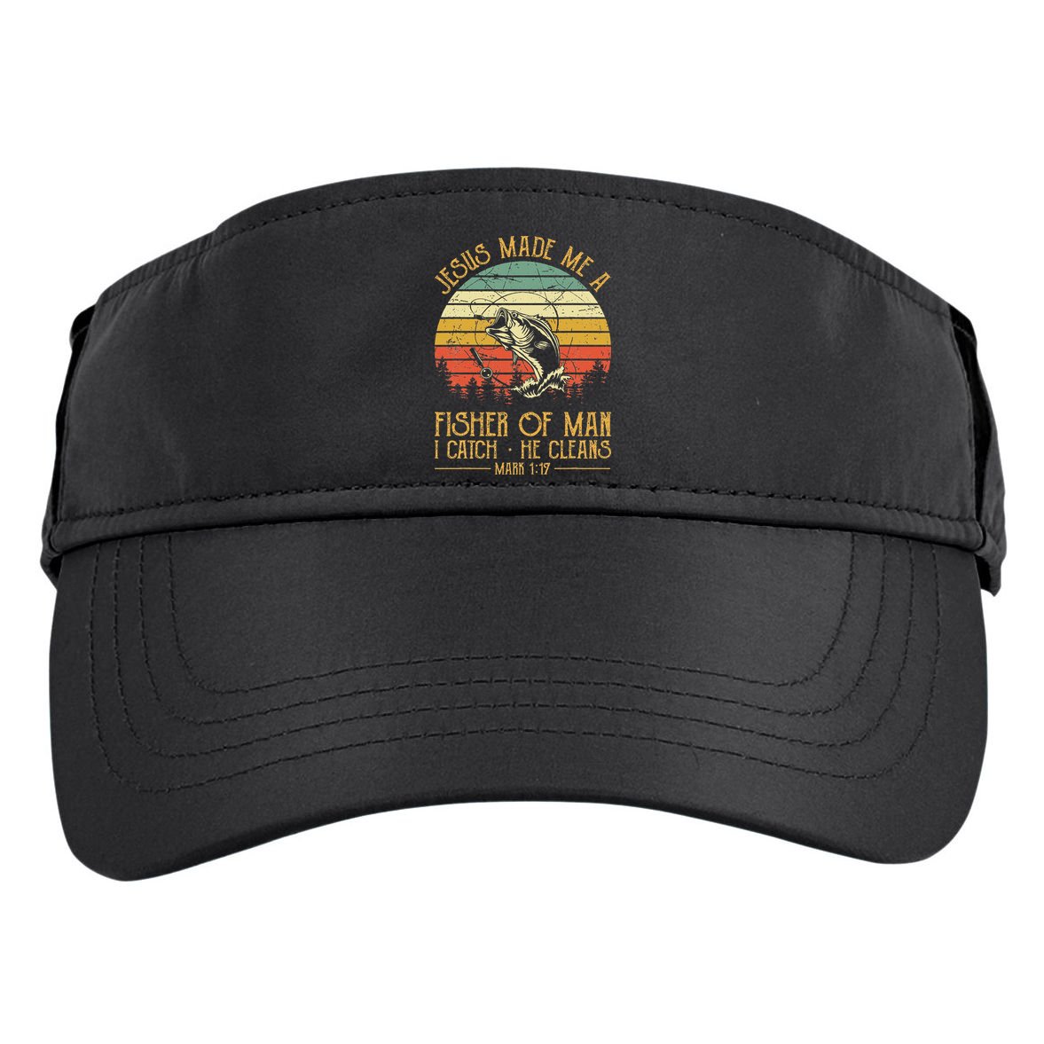Jesus Made Me A Fisher Of Man Christian Fishing Fisherman Adult Drive Performance Visor