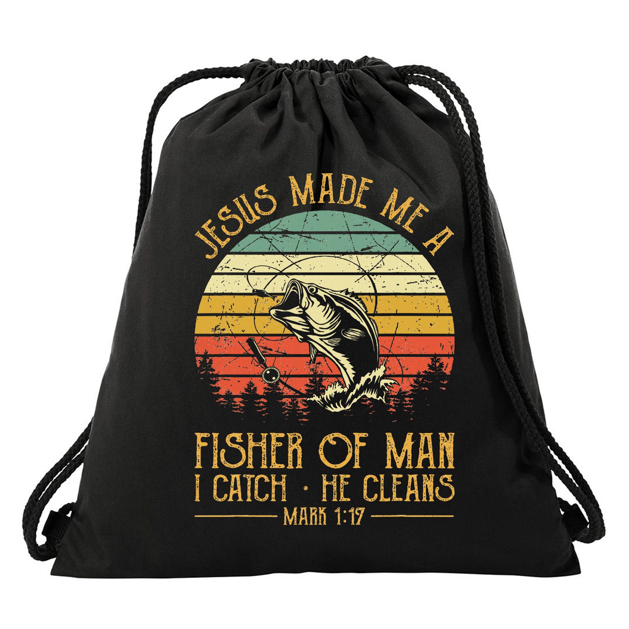 Jesus Made Me A Fisher Of Man Christian Fishing Fisherman Drawstring Bag