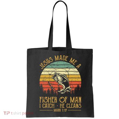 Jesus Made Me A Fisher Of Man Christian Fishing Fisherman Bag