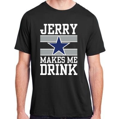 Jerry Makes Me Drink Adult ChromaSoft Performance T-Shirt