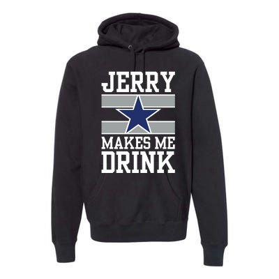 Jerry Makes Me Drink Premium Hoodie