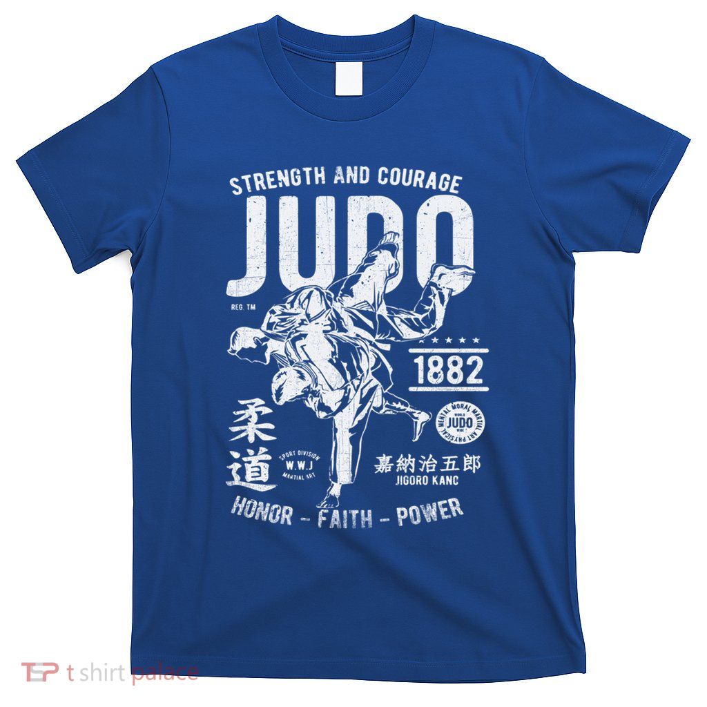 Judo Mma Martial Arts Strength Courage Honor Faith Power Funny Gift T-Shirt