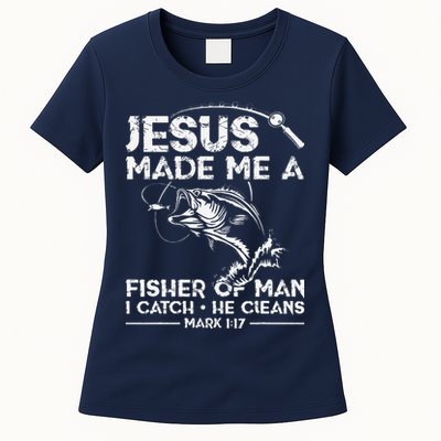 Jesus Made Me A Fisher Of Man Fishing Fisherman Christian Womens T-Shirt