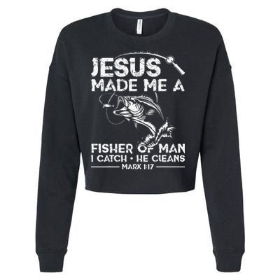 Jesus Made Me A Fisher Of Man Fishing Fisherman Christian Cropped Pullover Crew