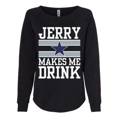 Jerry Makes Me Drink Womens California Wash Sweatshirt