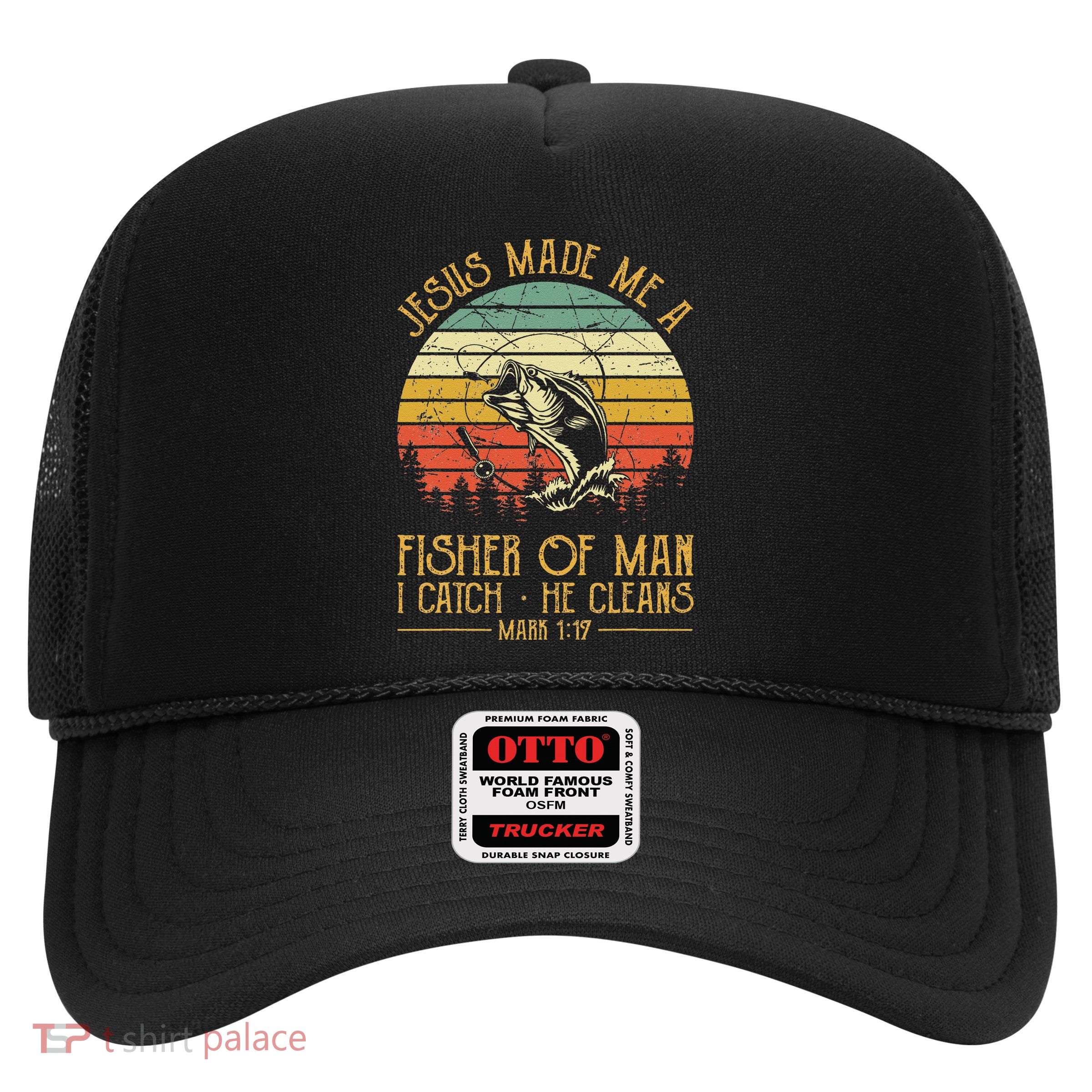 Jesus Made Me A Fisher Of Man Christian Fishing Fisherman Trucker Hat