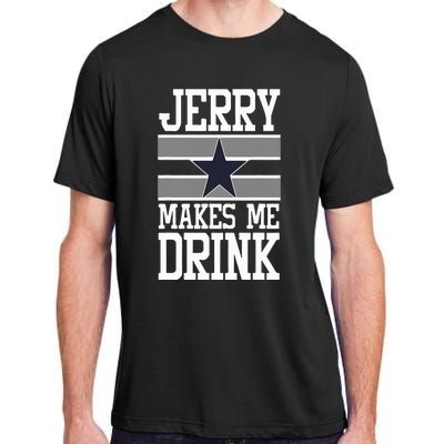 Jerry Makes Me Drink Adult ChromaSoft Performance T-Shirt