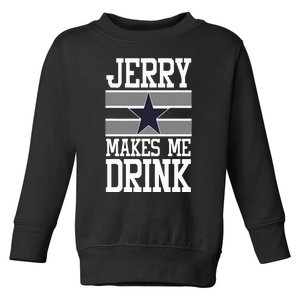 Jerry Makes Me Drink Toddler Sweatshirt