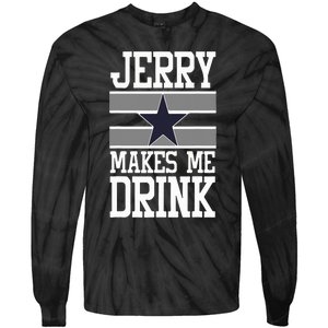 Jerry Makes Me Drink Tie-Dye Long Sleeve Shirt