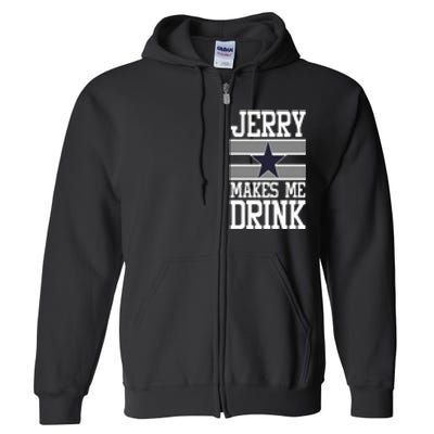 Jerry Makes Me Drink Full Zip Hoodie