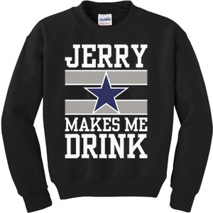 Jerry Makes Me Drink Funny Gift For Fan Kids Sweatshirt