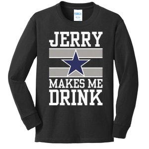 Jerry Makes Me Drink Funny Gift For Fan Kids Long Sleeve Shirt