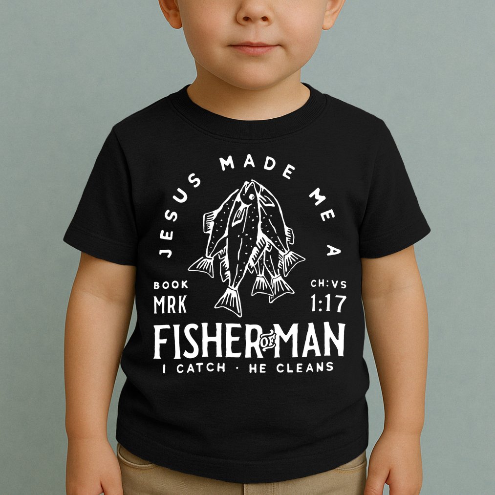 Jesus Made Me A Fisher Of Man Christian Fishing Fisherman Toddler T-Shirt