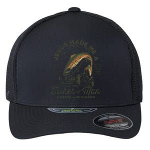 Jesus Made Me A Fisher Of Man I Catch He Cleans Flexfit Unipanel Trucker Cap