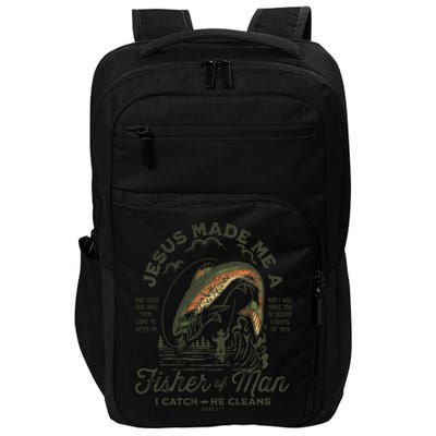 Jesus Made Me A Fisher Of Man I Catch He Cleans Impact Tech Backpack