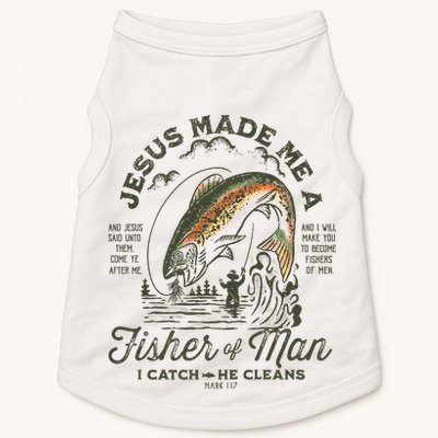 Jesus Made Me A Fisher Of Man I Catch He Cleans Doggie Tank