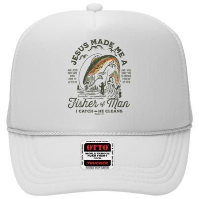 Jesus Made Me A Fisher Of Man I Catch He Cleans High Crown Mesh Back Trucker Hat