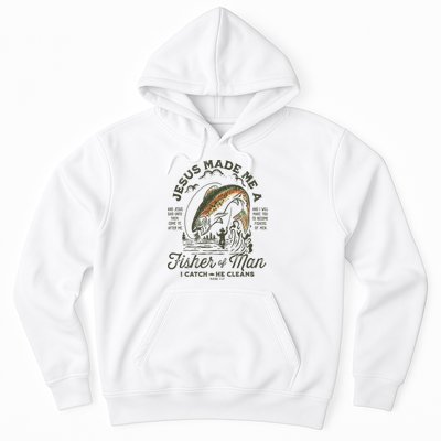 Jesus Made Me A Fisher Of Man I Catch He Cleans Hoodie
