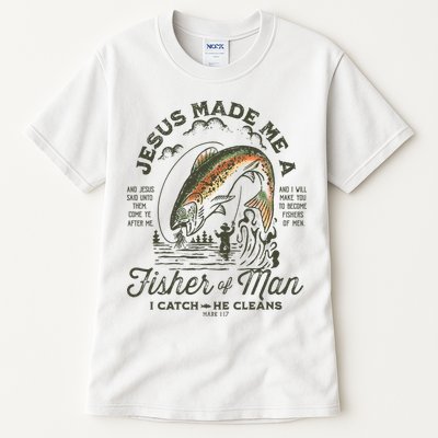Jesus Made Me A Fisher Of Man I Catch He Cleans Tall T-Shirt