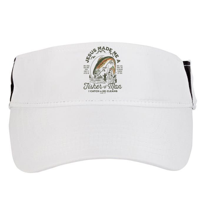 Jesus Made Me A Fisher Of Man I Catch He Cleans Adult Drive Performance Visor