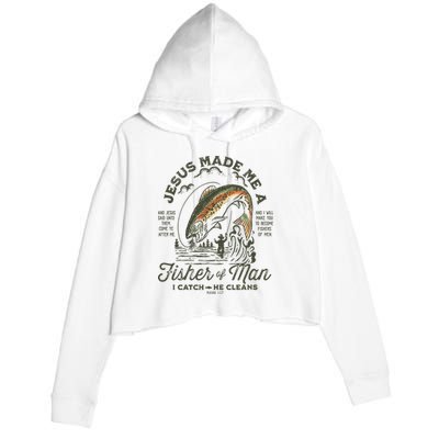 Jesus Made Me A Fisher Of Man I Catch He Cleans Crop Fleece Hoodie