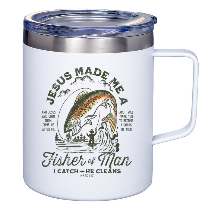 Jesus Made Me A Fisher Of Man I Catch He Cleans 12oz Stainless Steel Coffee Mug