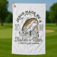 Jesus Made Me A Fisher Of Man I Catch He Cleans Golf Towel
