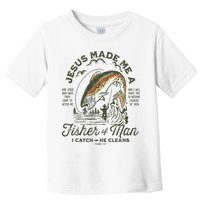Jesus Made Me A Fisher Of Man I Catch He Cleans Toddler T-Shirt