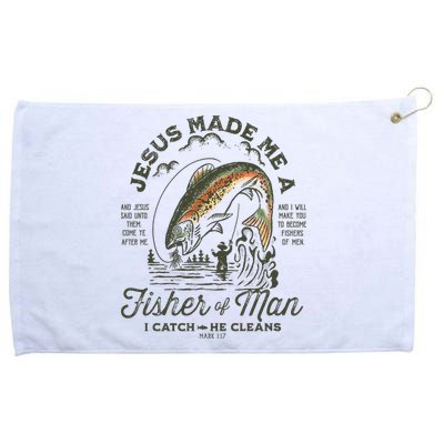 Jesus Made Me A Fisher Of Man I Catch He Cleans Grommeted Golf Towel