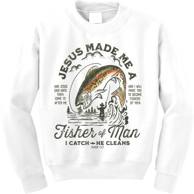 Jesus Made Me A Fisher Of Man I Catch He Cleans Kids Sweatshirt