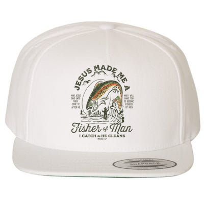 Jesus Made Me A Fisher Of Man I Catch He Cleans Wool Snapback Cap