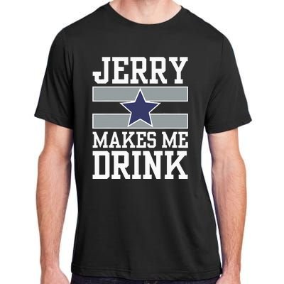 Jerry Makes Me Drink Adult ChromaSoft Performance T-Shirt