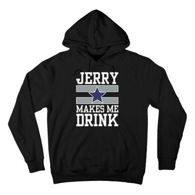 Jerry Makes Me Drink Tall Hoodie