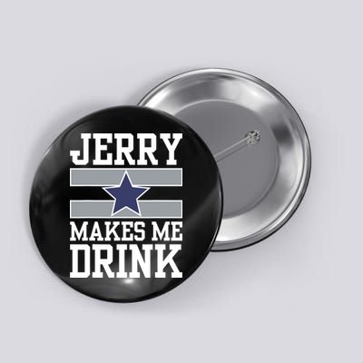 Jerry Makes Me Drink Button