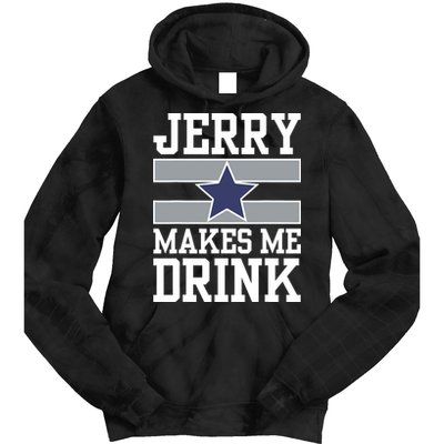 Jerry Makes Me Drink Tie Dye Hoodie