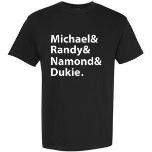 Julito Mccullum Michael Randy Namond Dukie Garment-Dyed Heavyweight T-Shirt