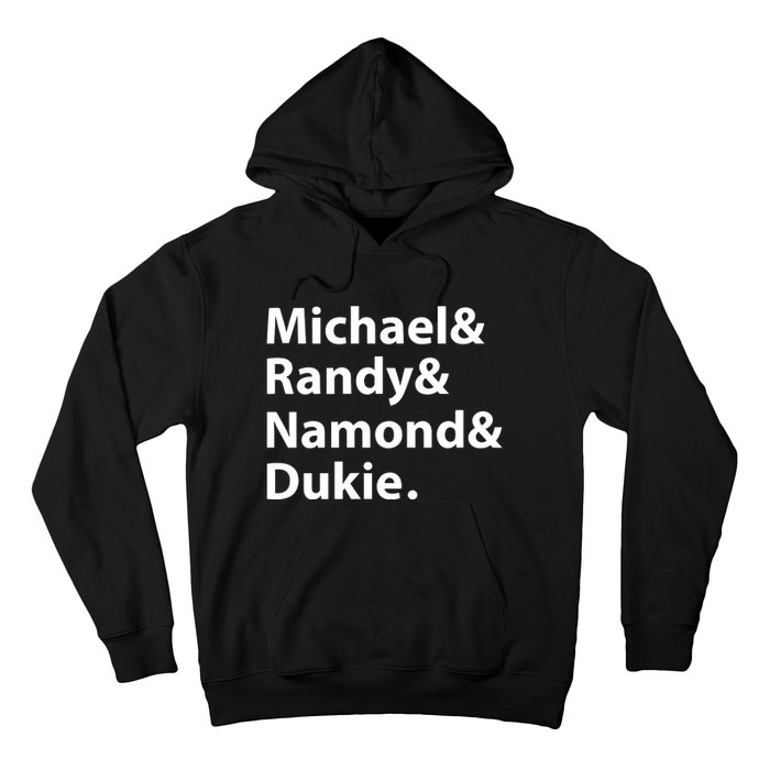 Julito Mccullum Michael Randy Namond Dukie Hoodie